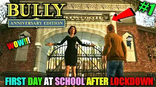 FIRST DAY AT SCHOOL AFTER LOCKDOWN || WELCOME TO BULLWORTH || Bully Anniversary Edition Gameplay #1