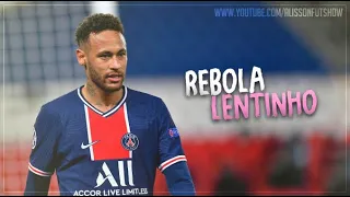 Neymar Jr ● REBOLA LENTINHO - ATÉ HOJE ELA SENTA COMO DA PRIMEIRA VEZ (MC Kaio e MC Rick)