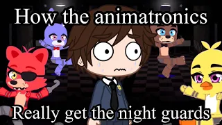 How the animatronics really get the night guards |Fnaf meme|