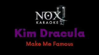 Kim Dracula - Make Me Famous - NOX Karaoke