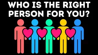 Who Is the Right Person for You? (Personality Test)