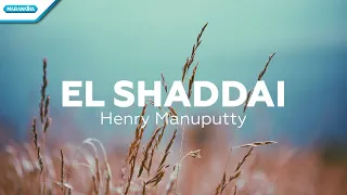 El Shaddai - Henry Manuputty (with lyric)