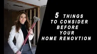 5 Things homeowners need to know before starting their  home renovation