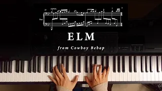 Cowboy Bebop - "ELM" | Piano Arrangement