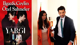 Yargı 1. Bölüm | Ilgaz & Ceylin Özel Sahneler