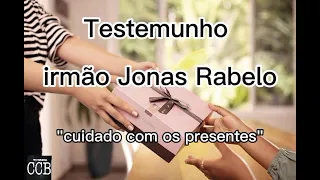 "Cuidado com os Presentes" | (Testemunho,conselho🙏🔥)irmão Jonas Rabelo |CCB