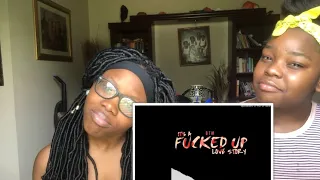 BTM - It's A F*cked Up Love Story ft TaeTheDon REACTION ! | Shantii and Tia
