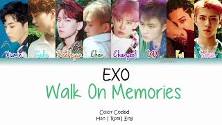 EXO (엑소) - Walk On Memories Lyrics [Color Coded/Han/Rom/Eng]