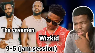 this combo!!! | Wisdom Reacts to Wizkid - 9-5 (Jam Session) ft. The Cavemen.