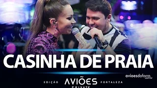 Aviões do Forró - Casinha de Praia (Aviões Private Fortaleza 2016)