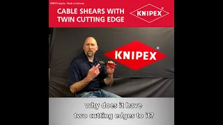KNIPEX Tool Tips - Cable Shears with Twin Cutting Edge