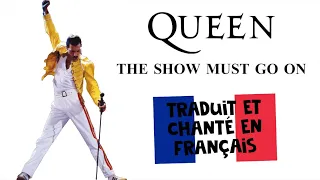 Queen - The show must go on (traduction en francais) COVER