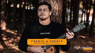 Frente a Frente - Matogrosso & Mathias (Felipe Cavalliere Cover)