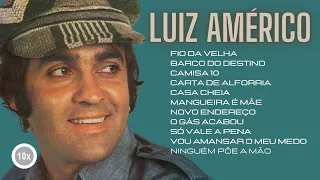 10x Luiz Américo (  O Melhor da Música Popular Brasileira )