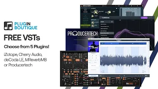 FREE VSTs | Your Choice: iZotope, Cherry Audio, Melda Production and More!