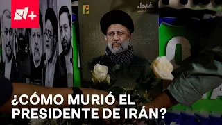 Muere en accidente aéreo, Ebrahim Raisi, presidente Iraní: cronología - Despierta