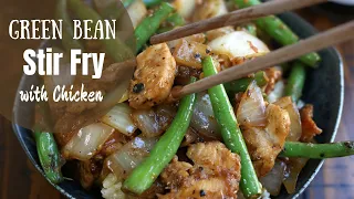Green Bean Stir Fry with Chicken | Stir Fry at Home Tips