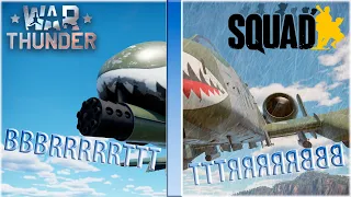 A-10 BRRRT SOUND comparison War Thunder vs SQUAD