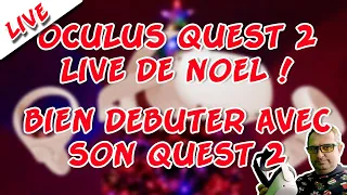 OCULUS QUEST 2 : LE LIVE de NOËL ! Questions & réponses en LIVE !