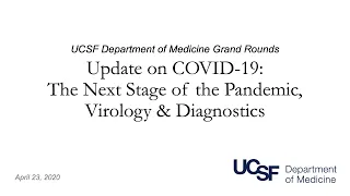 Update on Covid-19: The Next Stage of the Pandemic, Virology & Diagnostics