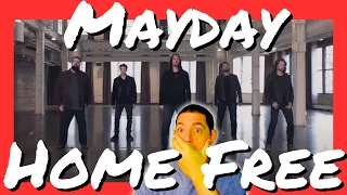 Unbelievable! Home Free Reaction - Mayday