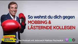 So wehrst du dich gegen Mobbing und lästernde Kollegen - Überleben unter Kollegen