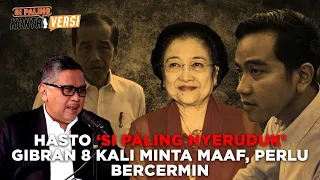 HASTO: GIBRAN 8 KALI MINTA MAAF, PERLU BERCERMIN! - SI PALING KONTROVERSI