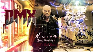 DMX - No Love 4 Me (feat. Drag-On) [ID-5's Rock Remix]