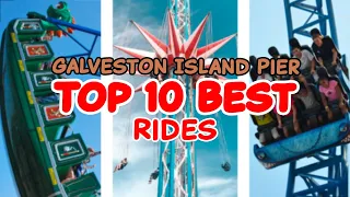 Top 10 rides at Galveston Island Historic Pleasure Pier - Galveston, Texas | 2022
