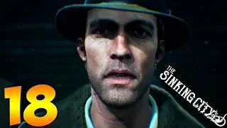 The Sinking City. Прохождение. Часть 18 (Гарриет Доу)