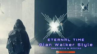ETERNAL TIME - SEANTONIO & ANTRIKC | Alan Walker Style Audio Spektrum 2023 🕺🎧