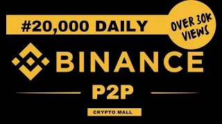 Make up to #20,000 (Twenty thousand Naira) and More daily just trading Binance P2P