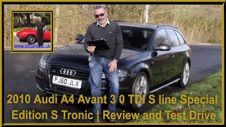 2010 Audi A4 Avant 3 0 TDI S line Special Edition S Tronic | Review and Test Drive