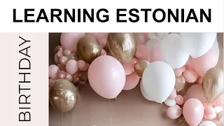 Learning Estonian 39. Birthday  #learningestonian