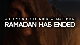 Last Deeds To Do Before Finishing Ramadan (ENDING LAYLATUL QADR)