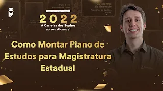 Como Montar Plano de Estudos para Magistratura Estadual