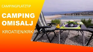 Campingplatztip: Kroatien Krk | Camping Omisalj | Camping am Meer | ganzjährig geöffnet!