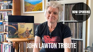 Tribute to John Lawton : Uriah Heep Vocalist : by Phil Aston from Now Spinning Magazine