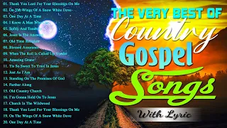 The Very Best of Christian Country Gospel Songs Of All Time 2024 - Old Country Gospel Songs (Lyric)