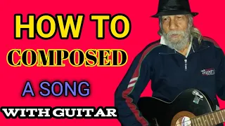 HOW TO COMOSED A SONG WITH GUITAR LESSON BY PARSHURAM SHARMA#guitar #guitar for beginners