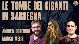 LE TOMBE DEI GIGANTI IN SARDEGNA con ANDREA COGERINO e MARCO MELIS