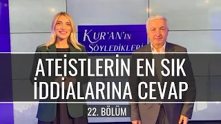 Ateistlerin En Sık İddialarına Cevaplar [Kur'an'ın Söyledikleri 22. Bölüm] - Prof.Dr. Mehmet Okuyan