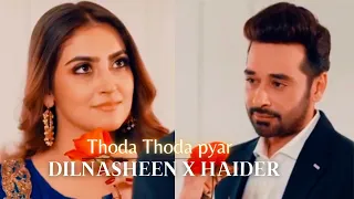 DILNAsheen X Haider | Fitoor | Thoda Thoda Pyar | Faysal Qureshi | hiba bukhari