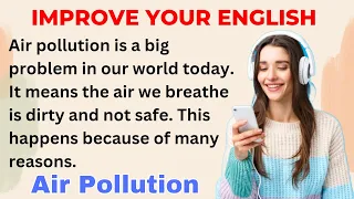 Air Pollution | Improve your English | Everyday Speaking | Level 1 | Shadowing Method