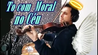 Matheus e Kauan - Tô Com Moral no Céu by Douglas Mendes (violin Cover)