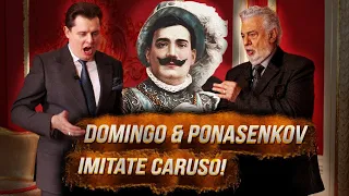 Evgeniy Ponasenkov and Placido Domingo imitate the manner of Caruso!