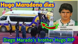 Hugo Maradona passed away | Diego Maradon's brother Hugo Maradona dies || hugo daradona death news |