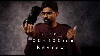 Leica 100-400mm f 4-6.3/ Final Review/ Why I am selling it.