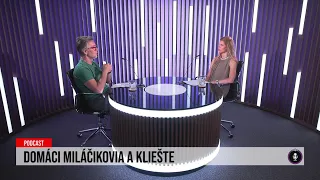 24 podcast: Domáci miláčikovia a kliešte