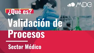 Curso sobre Validación de Procesos dentro del Sector Médico